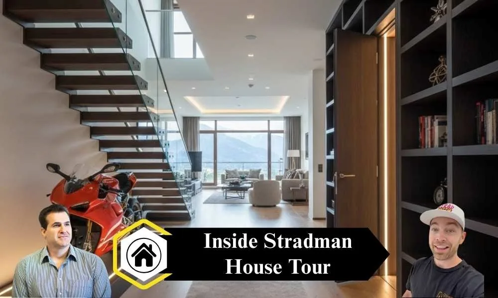 Inside Stradman House: My Personal Tour
