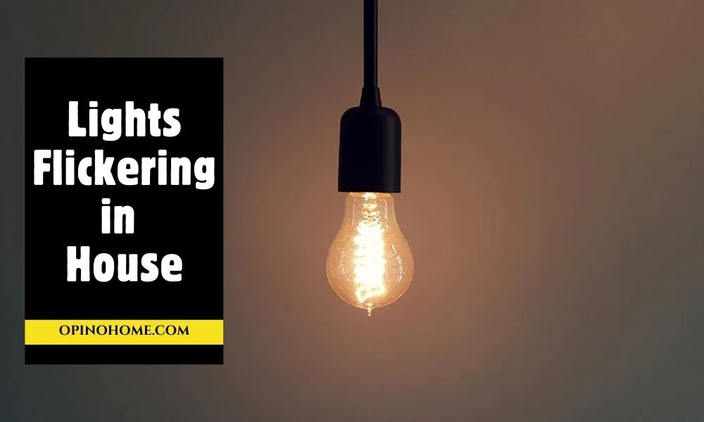 Lights Flickering in House