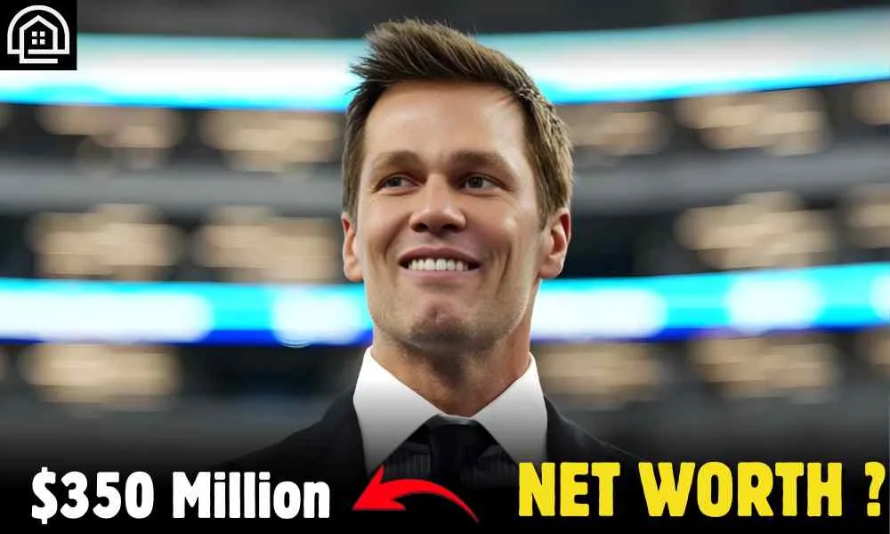 Tom Brady Net Worth
