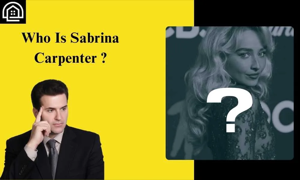 Who Is Sabrina Carpenter