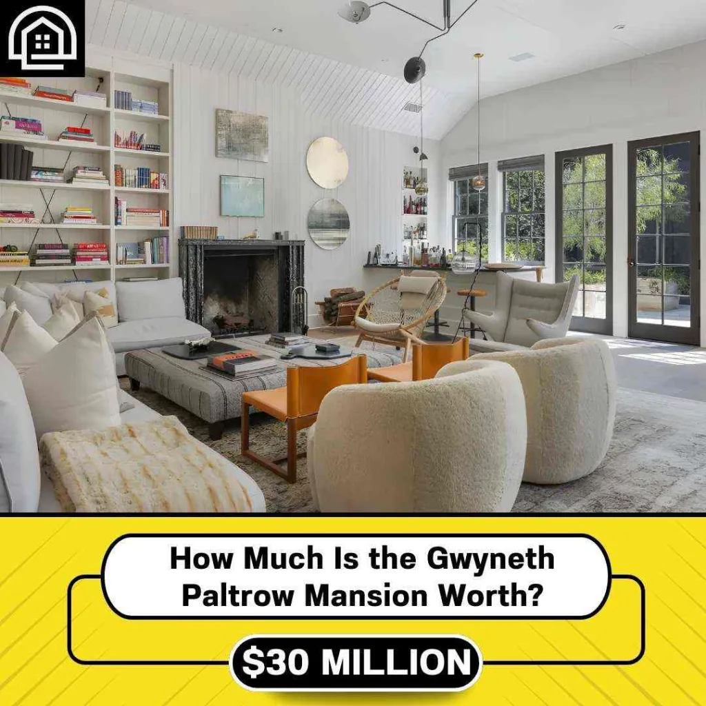 How Much Is the Gwyneth Paltrow Mansion Worth
