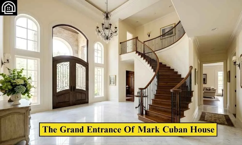 The Grand Entrance Of Mark Cuban House