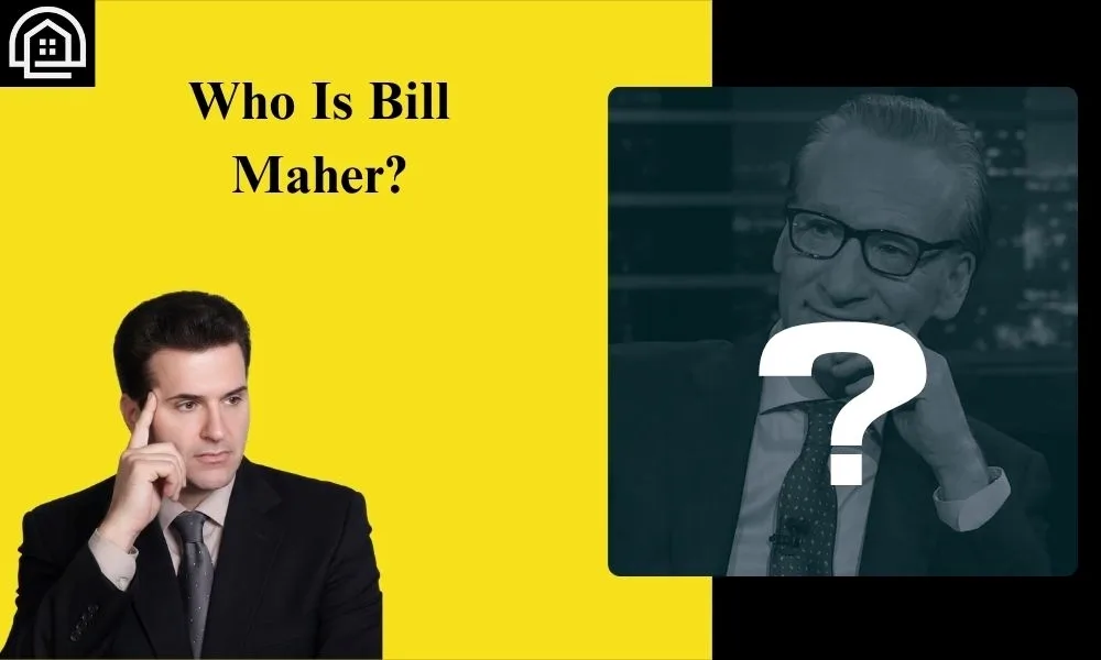 Who Is Bill Maher?