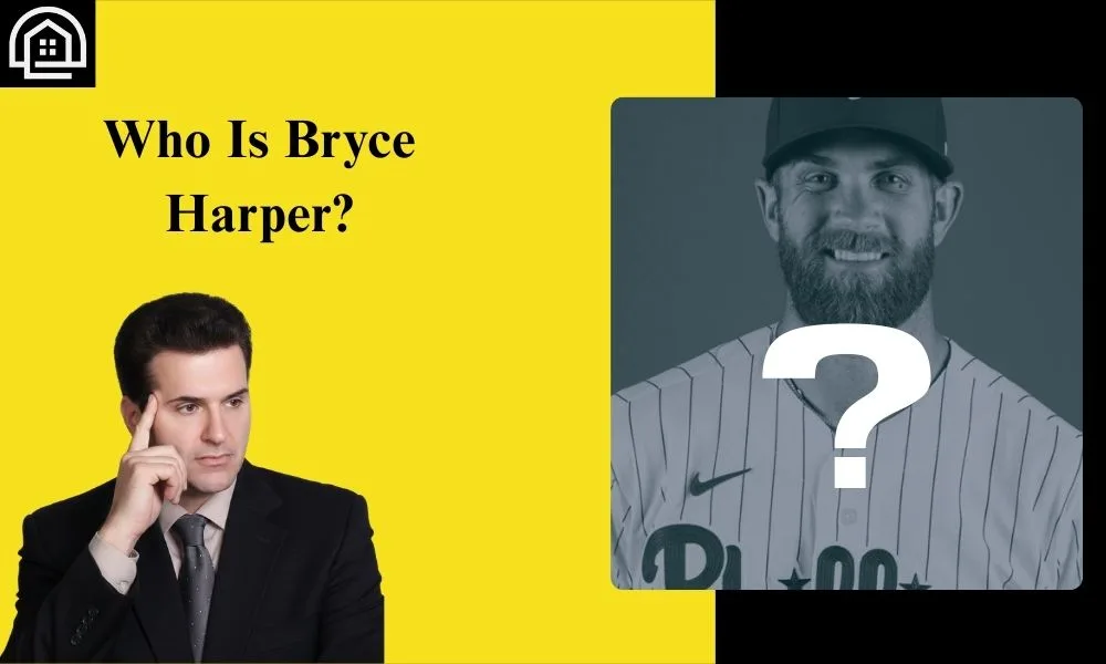 Who Is Bryce Harper