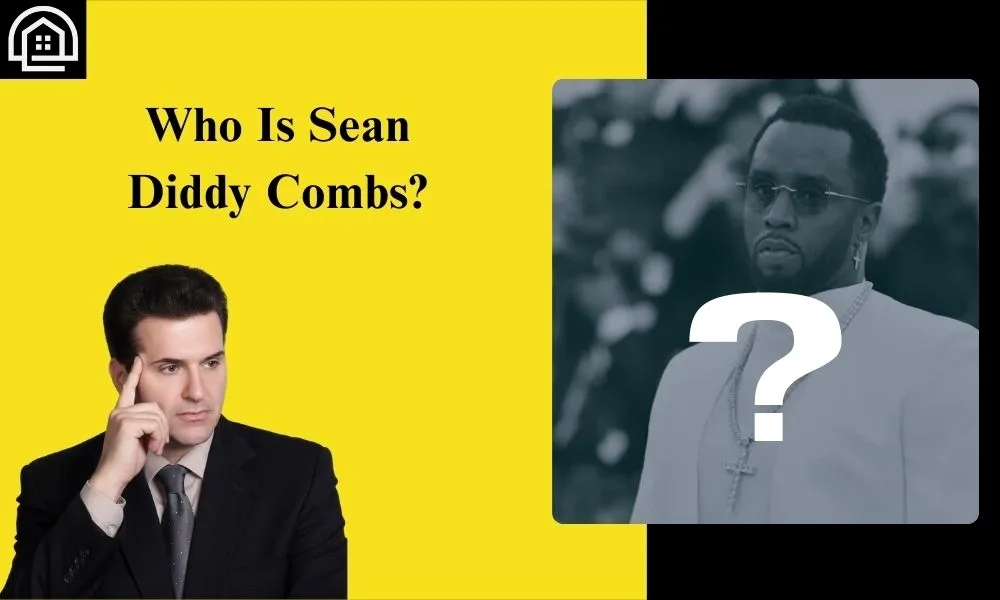 Who Is Sean Diddy Combs?
