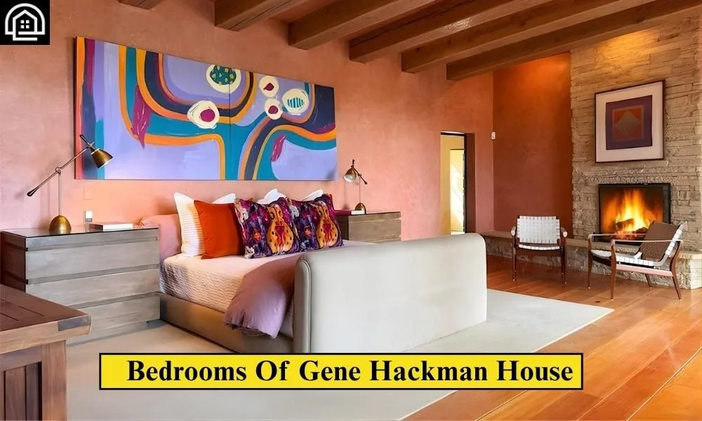 Bedrooms Of Gene Hackman House