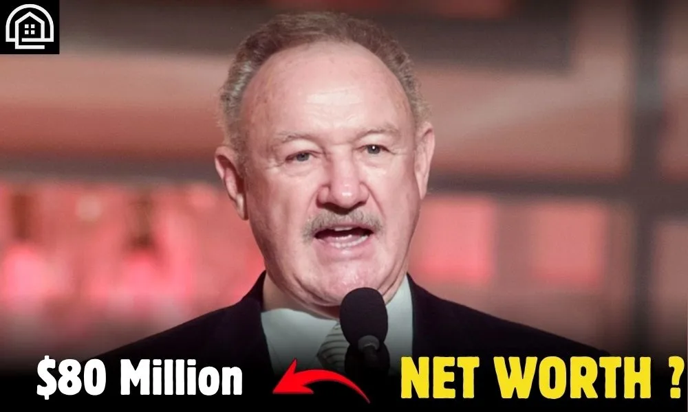 Gene Hackman Net Worth