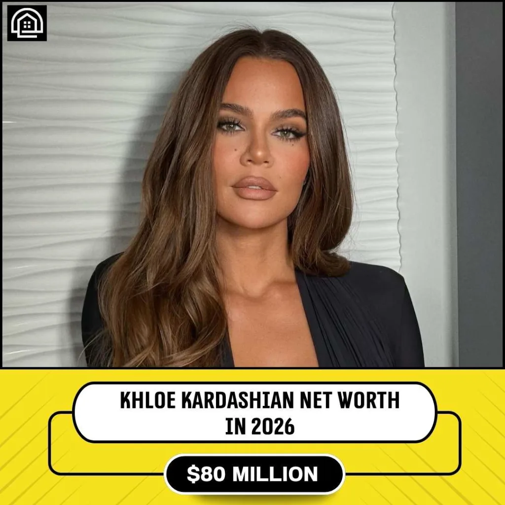 Khloe Kardashian Net Worth in 2026